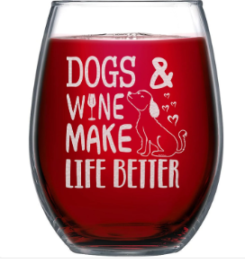 Dogs & Wine Make Life Better Stemless Wine Glass